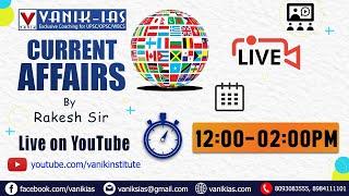 13th DECEMBER  | DAILY CURRENT AFFAIRS IAS, OAS AND WBCS |VANIK-IAS YOUTUBE LIVE CA #VANIKIAS