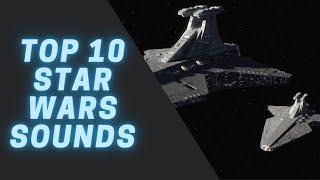 Top 10 Star Wars Sounds (Part 4)