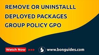 How to Remove or Uninstall Deployed Packages from Group Policy GPO