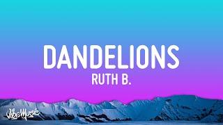 Ruth B. - Dandelions (Lyrics)