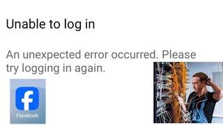 facebook problem, how to solve an unexpected error occurred.please try logging in again