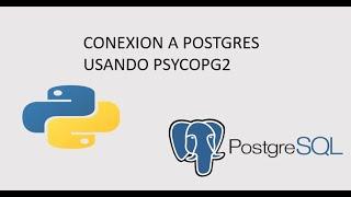 Python - Conexión con POSTGRES usando psycopg2 | Crear tabla , insertar datos, eliminar y actualizar