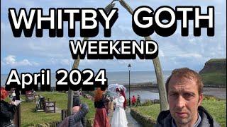 WHITBY GOTH WEEKEND APRIL 2024