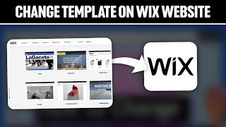 How To Change Template On Your Wix Website 2024! (Full Beginners Guide)
