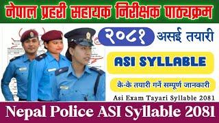 Nepal Police Asi Syllable 2081 | Nepal Police Asi Vacancy 2081[ असई नयाँ पाठ्यक्रम ] Asi Syllable