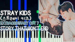 어쩌다 발견한 하루 OST 7 Extraordinary You OST - Stray Kids 스트레이 키즈 Story That Won't End (끝나지 않을 이야기) Piano