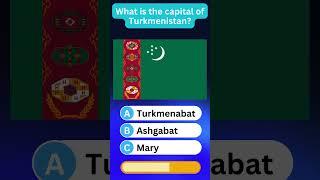 What is the capital of Turkmenistan? #CountryQuiz #CapitalQuiz #ViralQuiz