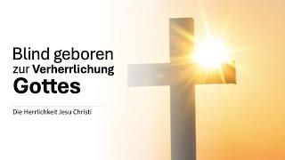 Johannes 9,1-12 | Blind geboren zur Verherrlichung Gottes | Paul Kromm