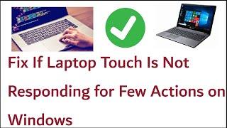 Fix If Laptop Touch Is Not Responding for Few Actions on Windows