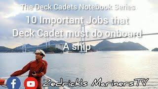 10 Important Jobs that Deck Cadet must do onboard the ship (Part 1)
