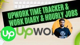 Upwork time tracker bangla | upwork work diary & Hourly Jobs