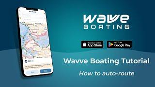 How to Auto-Route - Wavve Boating Tutorial