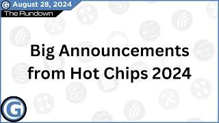 Big Announcements from Hot Chips