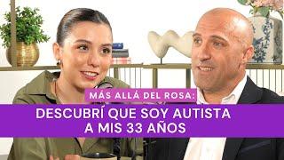 Más allá del rosa- Descubrí que soy autista a mis 33 años con Abraham Ros