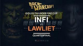 Thunder & Fire Cup - Quarterfinal: [H] Infi vs. LawLiet [N]