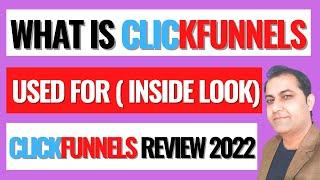 What Is Clickfunnels Used For (Clickfunnels Review 2022 Inside Look)