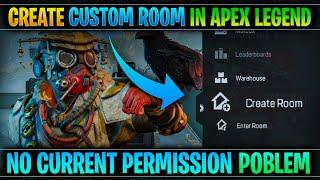 How to create custom room in Apex legends mobile | Solve no current permission problem Apex legends