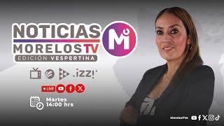 #NoticiasMorelosTV 22|08|2024 - #EdiciónVespertina