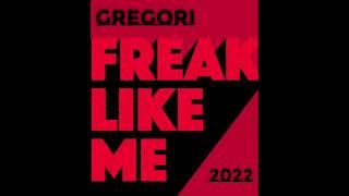 GREGORI Freak Like Me 2022