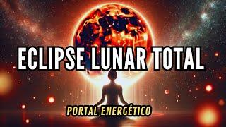  ECLIPSE LUNAR TOTAL - 14 de MARZO  ABRE un PORTAL a una NUEVA REALIDAD