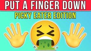 Put a Finger Down Picky Eater Edition