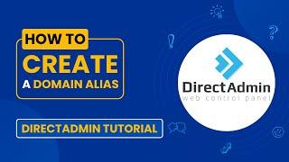 How to Create a Domain Alias in DirectAdmin | Easy Step-by-Step Tutorial