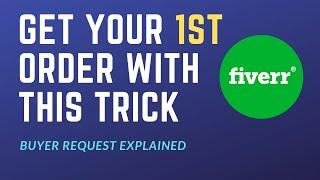 How to get first order on fiverr | Secret Tips to get 1st order on fiverr | Buyer Request explained