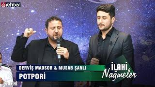 Musab Şanlı & Derviş Madsor   | POTPORİ |  