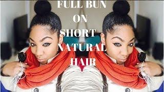 Full Bun On Short Natural Hair Ft. HerGiven Hair | NaturallyNellzy