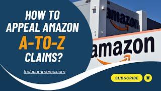 Amazon A to Z Claim: How to Win Amazon A to Z Guarantee Claims