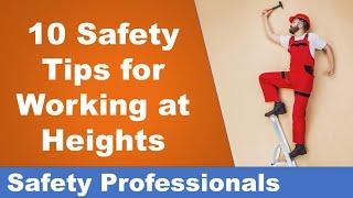 10 Safety Tips for Working at Heights - Safety Training