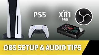 EVGA XR1 Pro Complete setup with OBS and PS5 | plus tips to get better audio monitoring.