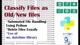 Delete Files Older Than 'X' Date, Classify Files as Old and New using Python