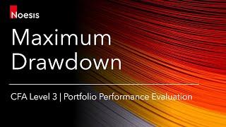 CFA Level 3 | Performance Evaluation: Maximum Drawdown