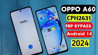 OPPO A60 (CPH2631) FRP Bypass Without PC 2024  / OPPO A60 Frp Bypass Android 14  New Tricks 4K