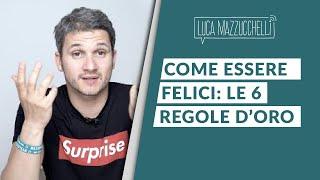 Come essere felici: le 6 regole d'oro