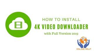 4K Video Downloader with Full Version & Life Time 2019/2020