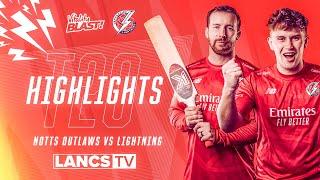 BLAST HIGHLIGHTS  | Lightning strikes at Trent Bridge as Lancashire secure first away win