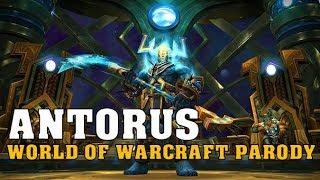 Sharm ~ Antorus (World Of Warcraft Parody)