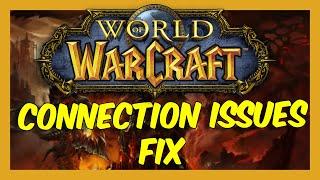 World Of Warcraft Connection Issues How To Fix