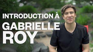 Introduction à Gabrielle Roy