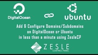 Add Domains/Subdomains on DigitalOcean/Ubuntu in less than Minute | ZesleCP - Web Control Panel