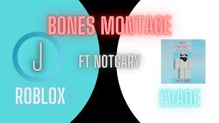 Roblox Evade Bone Montage [FT @NotGary1 ]