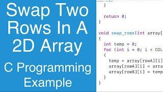 Swap Two Rows In A 2D Array | C Programming Example