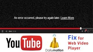 Solve "An Error Occurred. Please Try Again Later" | fix for YouTube and Dailymtion |