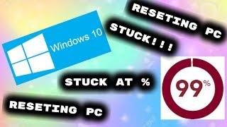 Factory Resetting PC STUCK