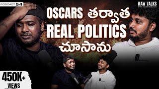 Rahul Sipligunj on Oscar, Industry Challenges, Friends & Negative Fame |RawTalks TeluguPodcast Ep-54