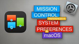 Mission Control Preferences | macOS System Preferences | Neev THM