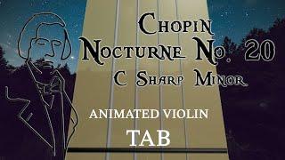 Nocturne No. 20 in C Sharp Minor (Chopin) - Animated Violin Tabs