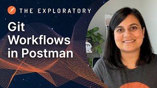 Git Workflows in Postman | The Exploratory